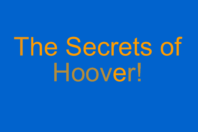 The Secrets Of Hoover